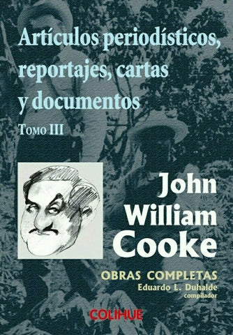 Artículos periodísticos, reportajes, cartas y documentos | Cooke, Duhalde