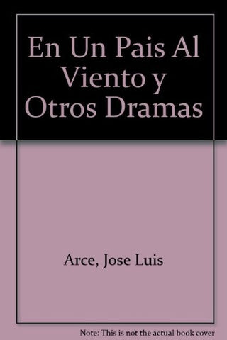 En un país al viento y otros dramas | José Luis Arce