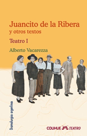 Juancito de la Ribera y otros textos | Alberto Vacarezza