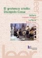 El grotesco criollo | Discépolo, Cossa, Pérez