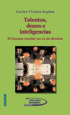 Talentos, dones e inteligencias | Carina Kaplan