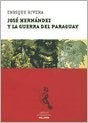 José Hernández y la guerra del Paraguay | Enrique Rivera