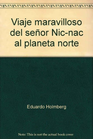 Viaje maravilloso del señor Nic Nac al planeta Marte | Holmberg, Solomonoff