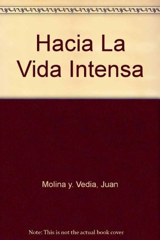 Hacia la vida intensa | Vedia, López