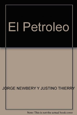 El petróleo | Newbery, Thierry, Solanas, Herrero