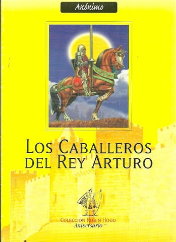 LOS CABALLEROS DEL REY ARTURO.. | Antonini-Panaggio