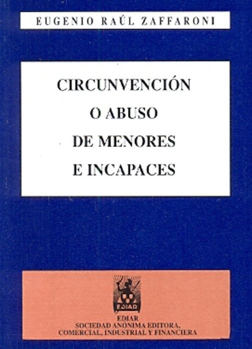 Circunvención de menores e incapaces | Eugenio Raúl Zaffaroni