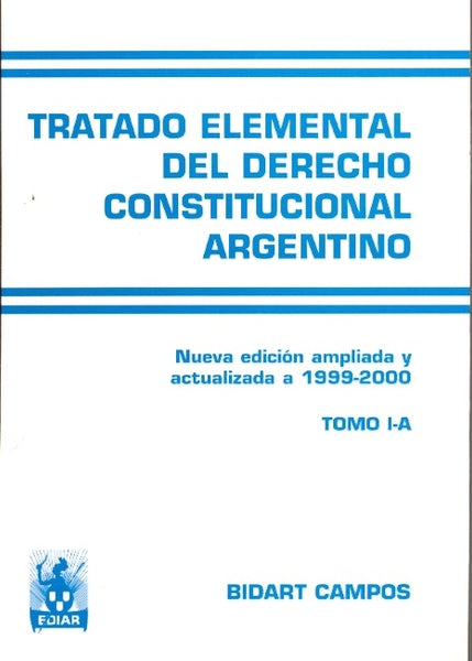Tratado elemental de derecho constitucional argentino | Germán José Bidart Campos