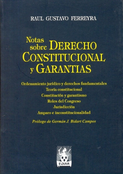Notas sobre derecho constitucional y garantías | Raúl Gustavo Ferreyra