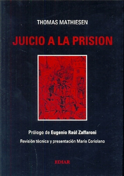 Juicio a la prisión | Mathiesen, Zamuner, Coriolano