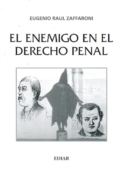 El enemigo en el derecho penal | Eugenio Raúl Zaffaroni