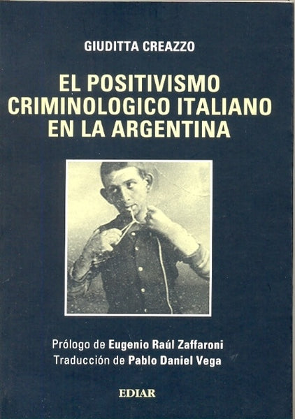 El positivismo italiano en la Argentina | Greazzo, Vega