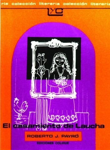 Casamiento de Laucha, El | Roberto J. Payró