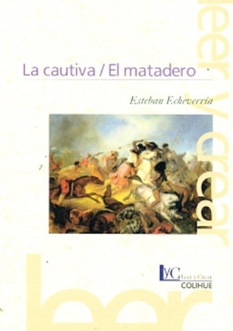 Cautiva, La. El Matadero | Esteban Echeverría