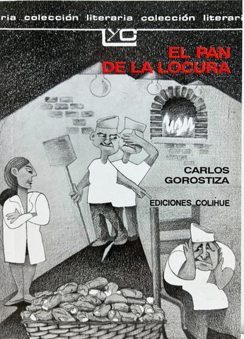 Pan de la locura, El | Carlos Gorostiza