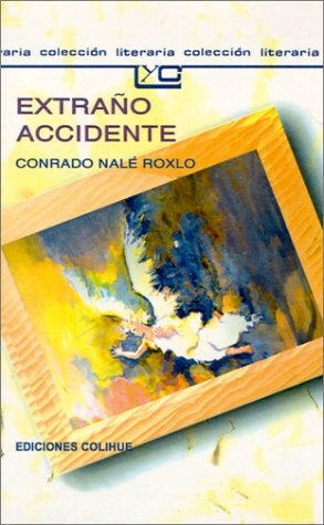 Extraño accidente | Conrado Nalé Roxlo