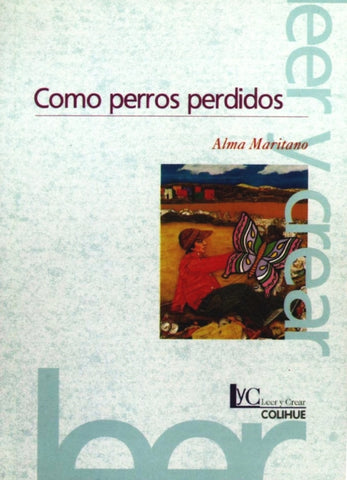 Como perros perdidos | Alma Maritano