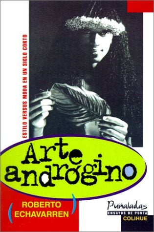 Arte andrógino | Roberto Echavarren