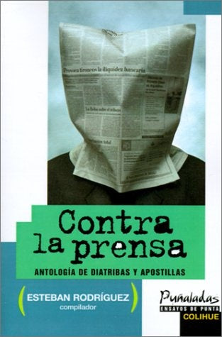 Contra la prensa | Esteban Rodríguez