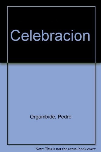 Celebración | Pedro Orgambide
