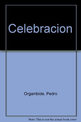 Celebración | Pedro Orgambide