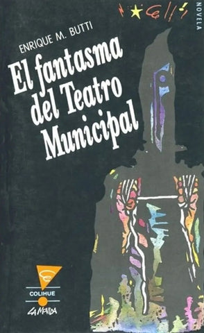 Fantasma del Teatro Municipal, El | Enrique M. Butti