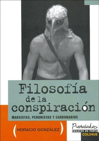 Filosofía de la conspiración | Horacio González Trejo