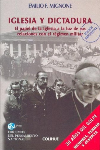 Iglesia y dictadura | Emilio Fermín Mignone