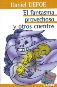 Fantasma provechoso y otros cuentos, El | Defoe-Viola-Sanyú