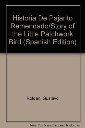 Historia de pajarito remendado | Gustavo Roldán