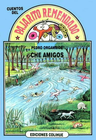 Che amigos | Pedro Orgambide
