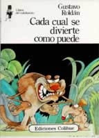 Cada cual se divierte como puede | Gustavo Roldán