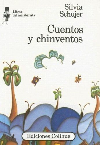 CUENTOS Y CHINVENTOS | Silvia Schujer