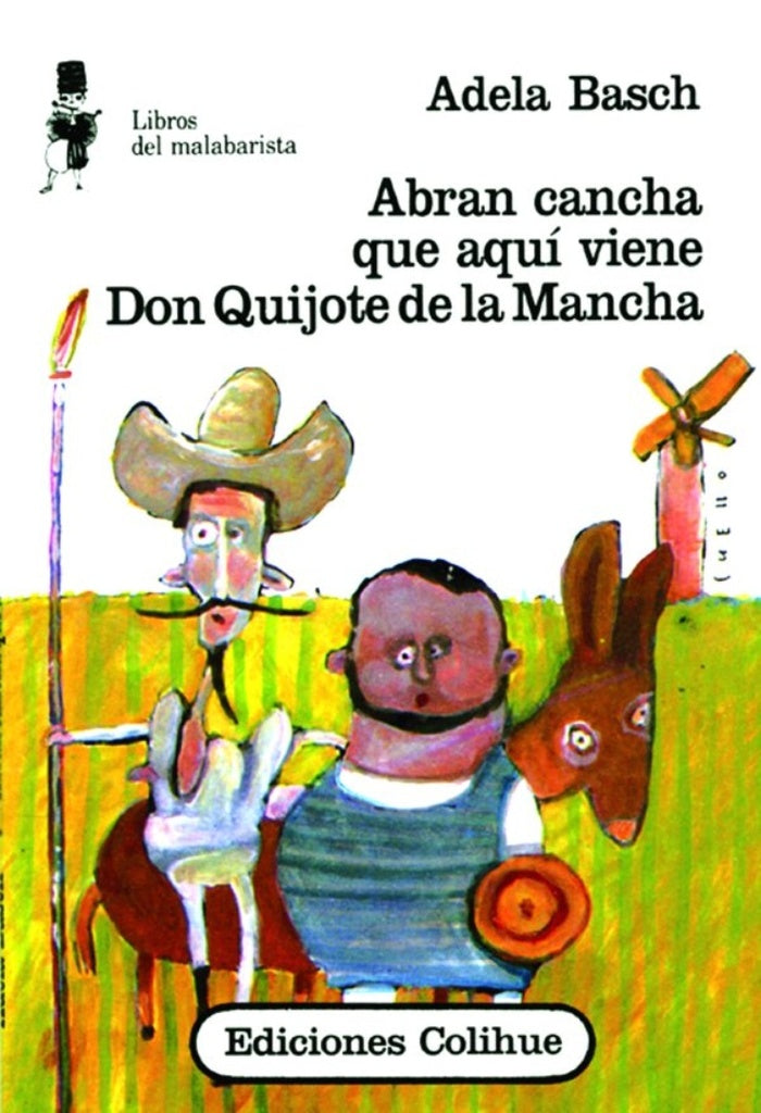 Abran cancha que aquí viene Don Quijote de la Mancha | Adela Basch