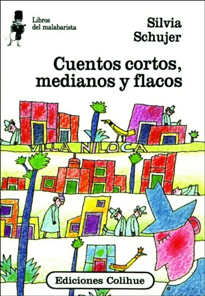 Cuentos cortos, medianos y flacos | Silvia Schujer