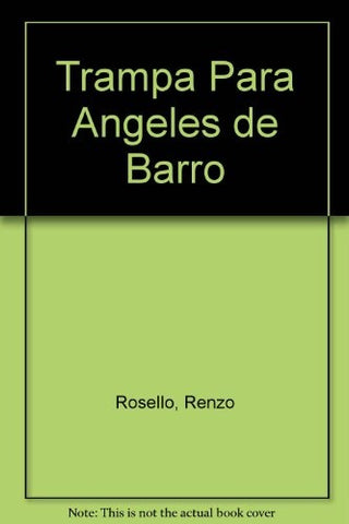 Trampa para ángeles de barro | Renzo Rossello