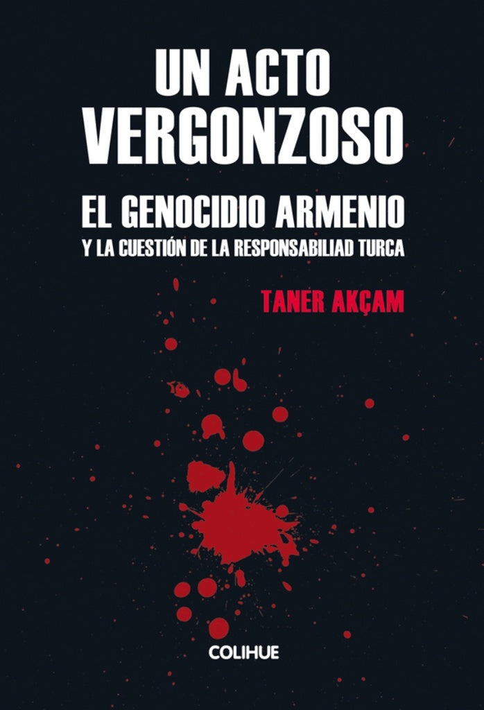 Un acto vergonzoso | Taner AkÇam