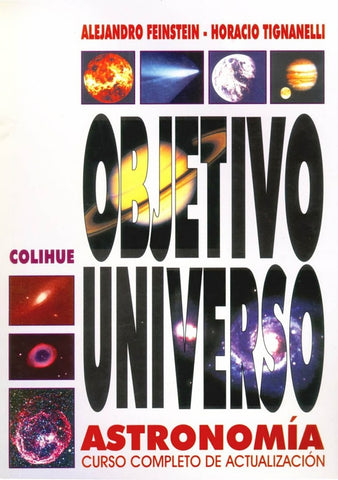 OBJETIVO UNIVERSO: ASTRONOMIA CURSO COMPLETO DE ACTUALIZACION | Feinstein-Tignanelli