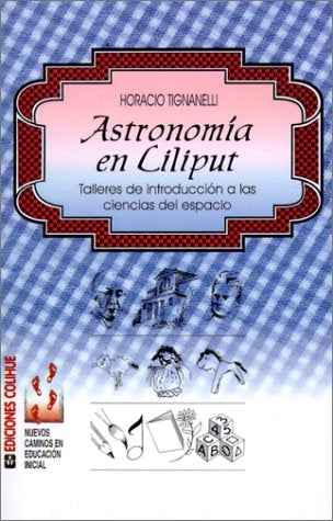 ASTRONOMIA EN LILIPUT.. | Horacio Luis Tignanelli