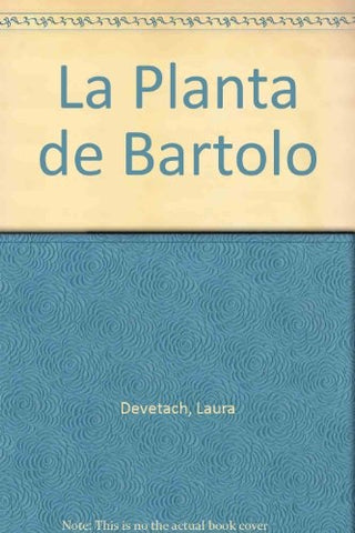 Planta de Bartolo, La | Devetach-Roldán