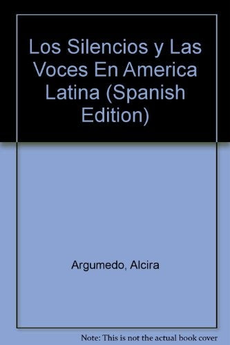 Silencios y las voces en América Latina, Los | Alcira Argumedo