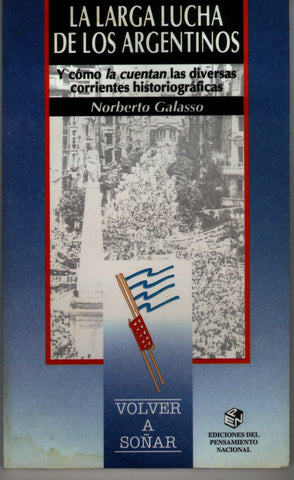 Larga lucha de los argentinos, La | Norberto Félix Galasso