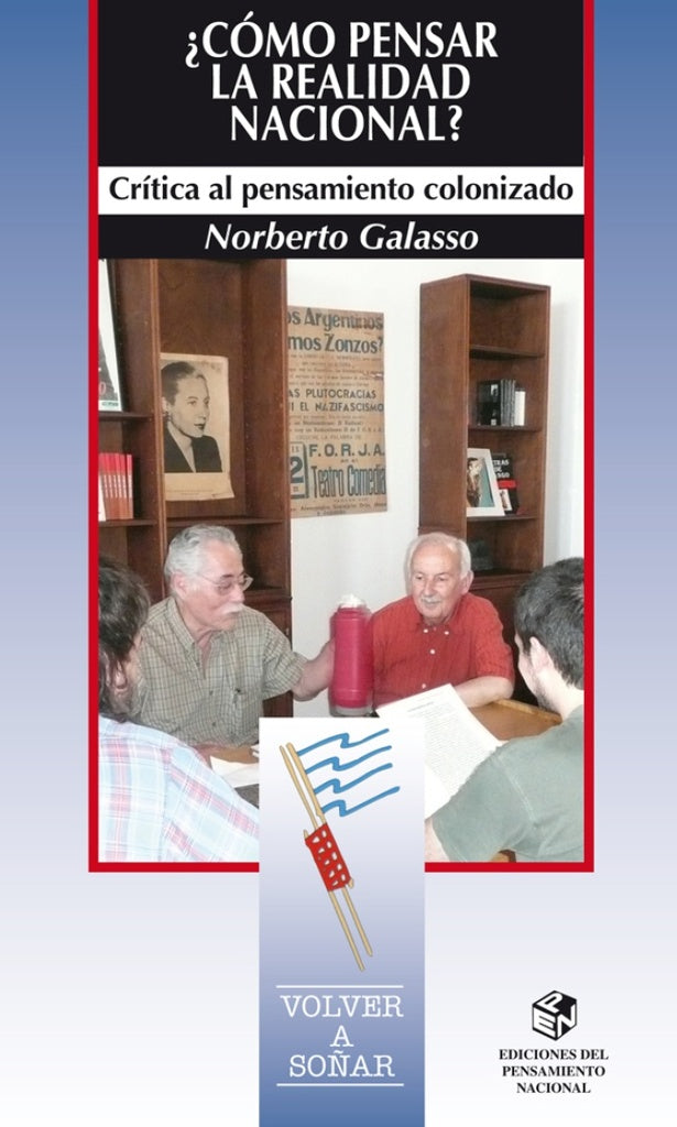 Cómo pensar la realidad nacional? | Norberto Galasso