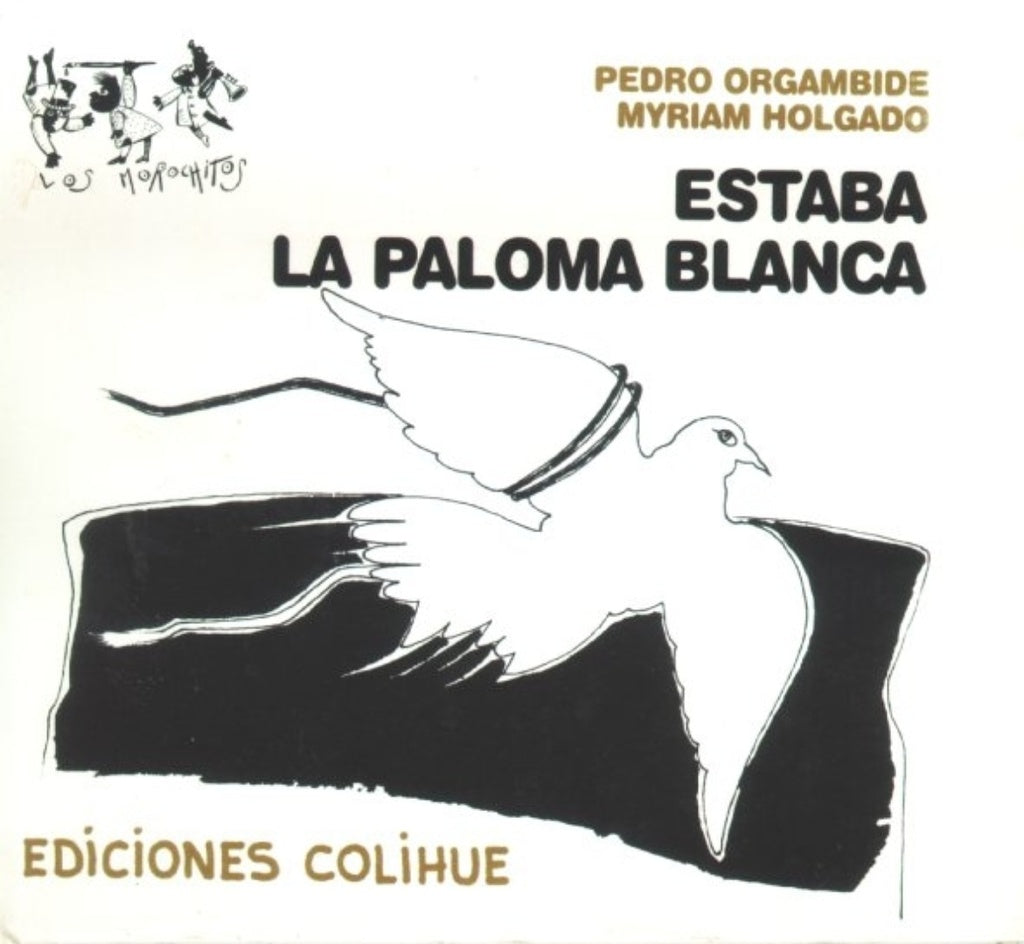 Estaba la paloma blanca | Orgambide-Holgado