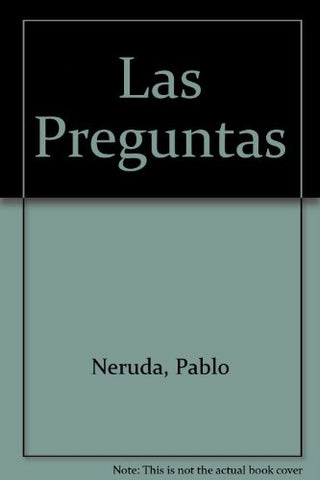 Preguntas, Las | PABLO NERUDA