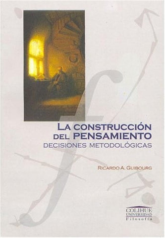Construcción del pensamiento, La | Ricardo Alberto Guibourg