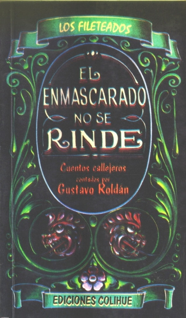 Enmascarado no se rinde, El | Gustavo Roldán
