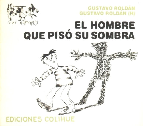 Hombre que pisó su sombra, El | Roldán-Roldán