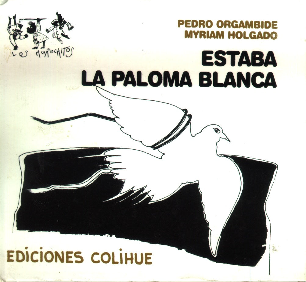 Estaba la paloma blanca | Orgambide-Holgado