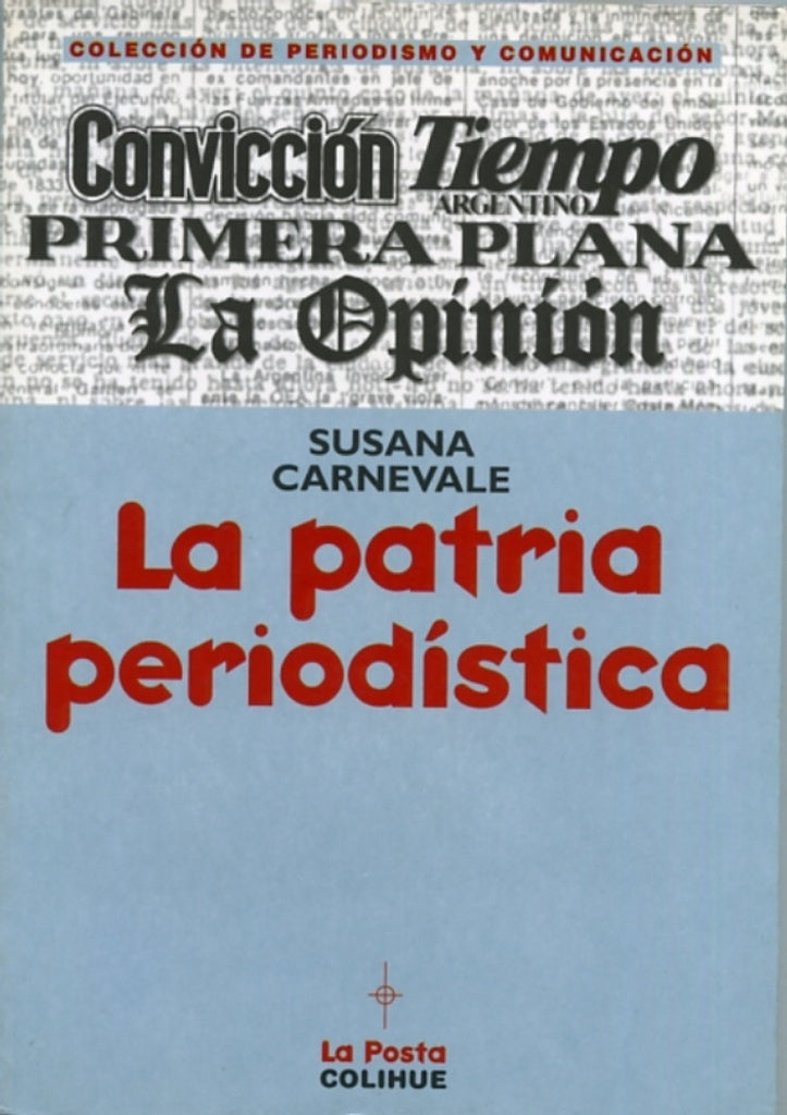 Patria periodística, La | Susana Carnevale
